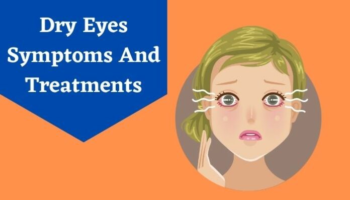 Dry Eyes Symptoms And Treatments