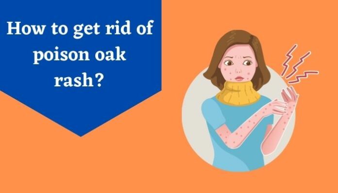 How to get rid of poison oak rash