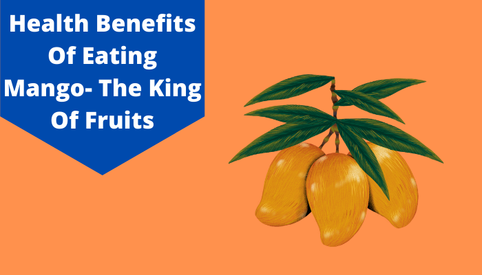 9 Benefits of Mango That You Should Know